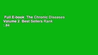 Full E-book  The Chronic Diseases Volume 2  Best Sellers Rank : #4