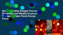 Online Monthly Budget Planner Organizer and Weekly Expense Tracker: Golden Floral Design Personal