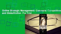 Online Strategic Management: Concepts: Competitiveness and Globalization  For Trial