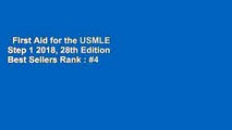 First Aid for the USMLE Step 1 2018, 28th Edition  Best Sellers Rank : #4