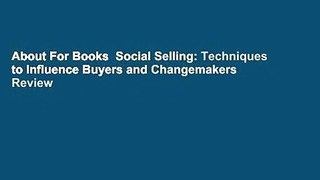 About For Books  Social Selling: Techniques to Influence Buyers and Changemakers  Review