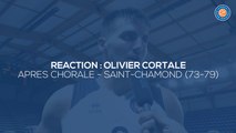 2019/20 Réaction d'Olivier Cortale après Chorale - Saint-Chamond (73-79, Prépa 2)