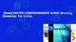 [Read] WATER COMPREHENSIVE GUIDE (Brewing Elements)  For Online