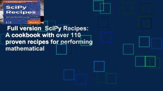 Full version  SciPy Recipes: A cookbook with over 110 proven recipes for performing mathematical