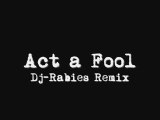 Master P feat. Lil Jon - Act a Fool (Dj-Rabies RemiX)