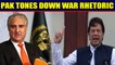 Pakistan tones down war rhetoric, wants talks with India | Oneindia News