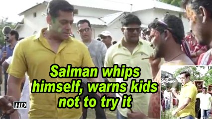 Salman whips himself, warns kids not to try it