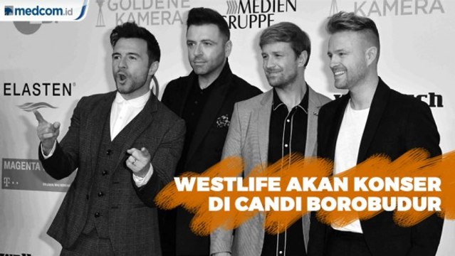 Westlife Lanjutkan Konser Twenty Tour di Candi Borobudur