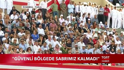 Cumhurbaşkanı Erdoğan: ''Güvenli Bölgede Sabrımız Kalmadı''