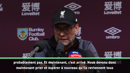 Liverpool - Klopp : "Maintenant, on va prier"