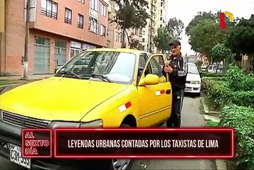 Estas son las más impresionantes leyendas urbanas contadas por los taxistas de Lima