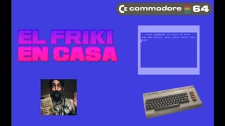 Hola Friki en ensamblador para Commodore 64