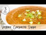 Vegane Gazpacho selber machen - Einfaches Rezept für Vegane Gazpacho Suppe! | Vegane Rezepte
