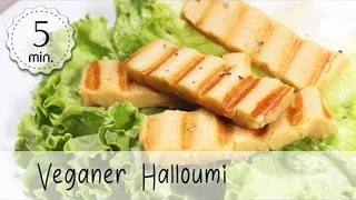 Veganer Halloumi Rezept - Grillkäse Vegan Rezept - Halloumi selber machen! :) | Vegane Rezepte