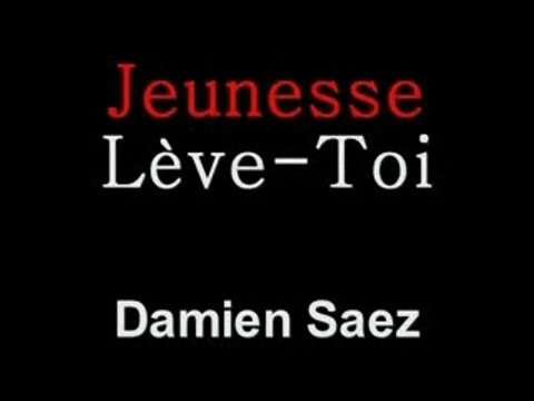 Jeunesse Lève Toi - Damien Saez