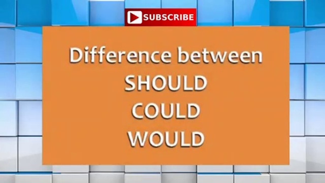 (In_English)_Should,_Could_and_Would_,_correctly_usages__-_English_Grammar_lesson(720p)