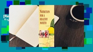 [Read] Nutrition for a Healthy Mouth  For Full