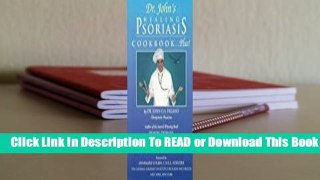 Online Dr. John's Healing Psoriasis Cookbook...Plus!  For Full