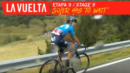 Soler doit attendre / Soler has to wait - Etape 9 / Stage 9 | La Vuelta 19