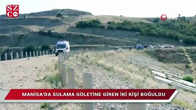 Sulama göletine giren iki kişi boğuldu