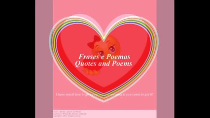 I have much love to give you! [Quotes and Poems]