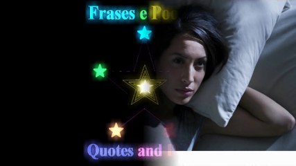Can't eat, can't sleep, because I don't stop of thinking about you [Quotes and Poems]