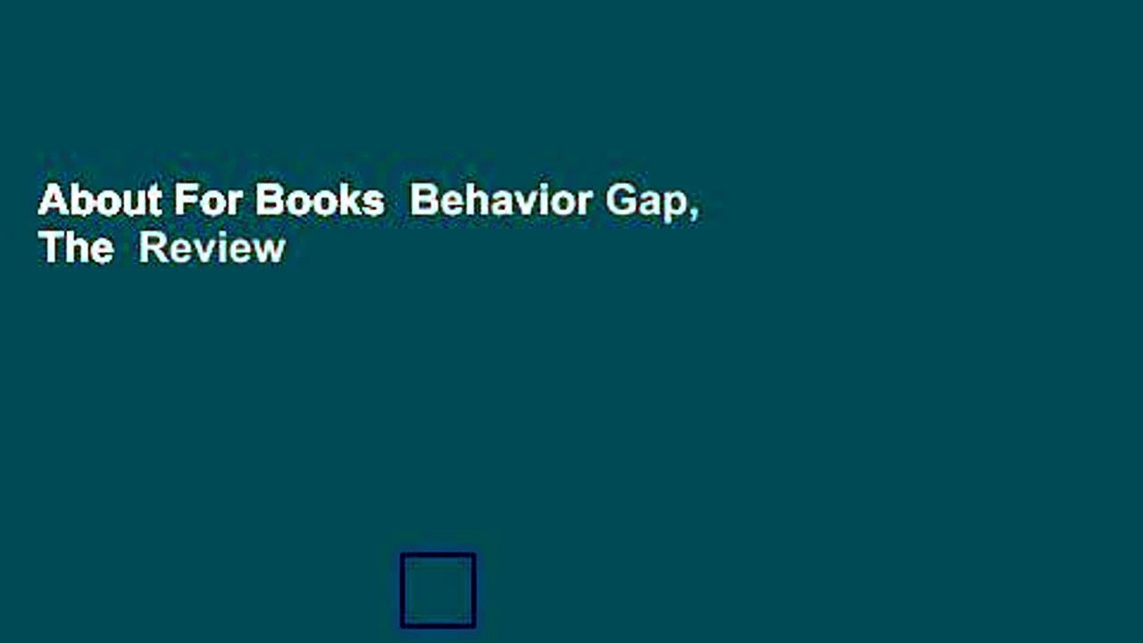 About For Books  Behavior Gap, The  Review