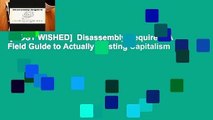 [MOST WISHED]  Disassembly Required: A Field Guide to Actually Existing Capitalism