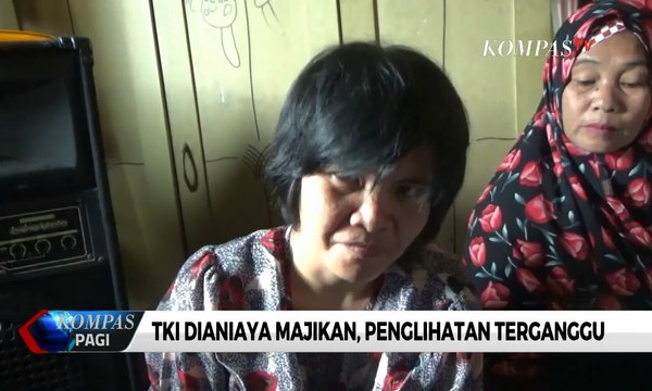 Prihatin! Akibat Dianiaya Majikan di Malaysia, Penglihatan TKI Terganggu