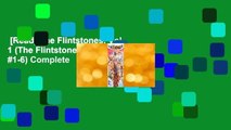 [Read] The Flintstones, Vol. 1 (The Flintstones (2016), #1-6) Complete
