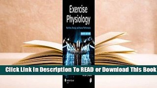 Full E-book Exercise Physiology: Nutrition, Energy, and Human Performance  For Free