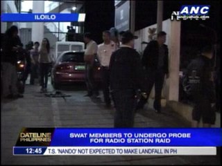 Iloilo SWAT to face probe over radio station raid