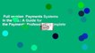 Full version  Payments Systems in the U.S.: A Guide for the Payments Professional Complete
