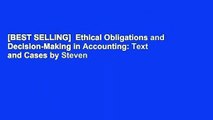 [BEST SELLING]  Ethical Obligations and Decision-Making in Accounting: Text and Cases by Steven