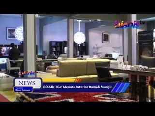 DESAIN: Kiat Menata Interior Rumah Mungil