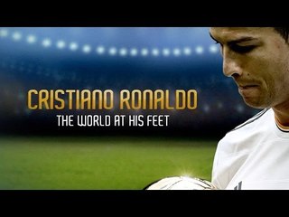 Cristiano Ronaldo: The World at His Feet Telah Dirilis