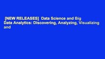 [NEW RELEASES]  Data Science and Big Data Analytics: Discovering, Analyzing, Visualizing and