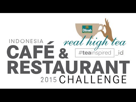 Dilmah ( Real High Tea Challenge 2015 ) Cafe & Restaurant Bandung TEASER