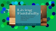 Living Faithfully: Human Sexuality and The United Methodist Church  Review