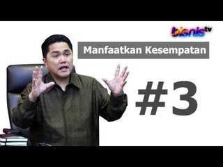 Prinsip Menjadi Pengusaha Ala Erick Thohir