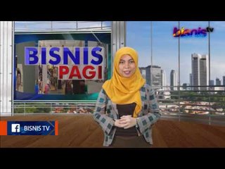 Bisnis Pagi Edisi 16 Juni 2017 Bagian II