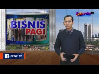 Bisnis Pagi Edisi 22 Juni 2017 Bagian II