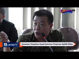 Danamas Targetkan Dapat Salurkan Pinjaman Rp500 Miliar