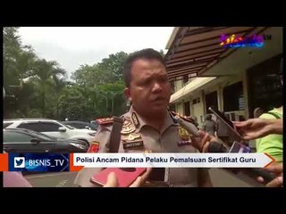 Polisi Ancam Pidana Pelaku Pemalsuan Sertifikat Guru