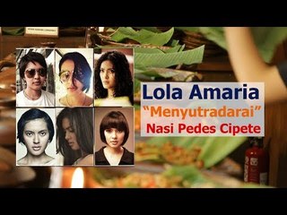 Lola Amaria "Menyutradarai" Nasi Pedes Cipete