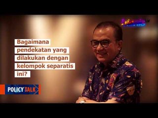 Tantowi Menjawab Soal Kelompok Separatis Papua - Policy Talk dengan Tantowi Yahya (1/2)