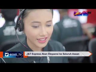 J&T Express Jadikan Indonesia Sebagai Pusat di Asean