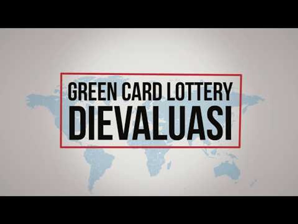 Green Card Lottery Dievaluasi