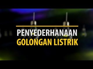 Saling Untung dalam Penyederhanaan Golongan Listrik
