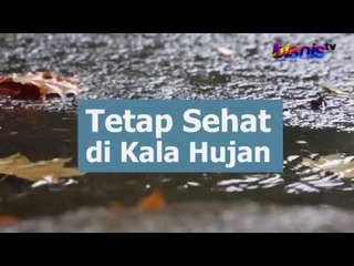 Tetap Sehat di Kala Hujan